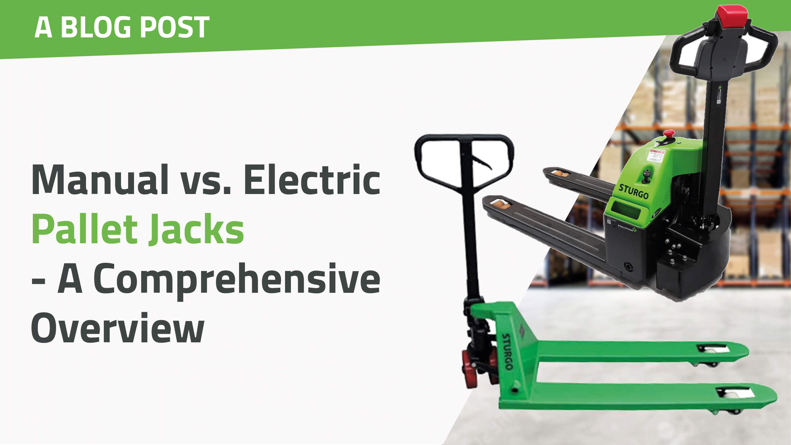Manual vs. Electric Pallet Jacks A Comprehensive Overview Backsafe