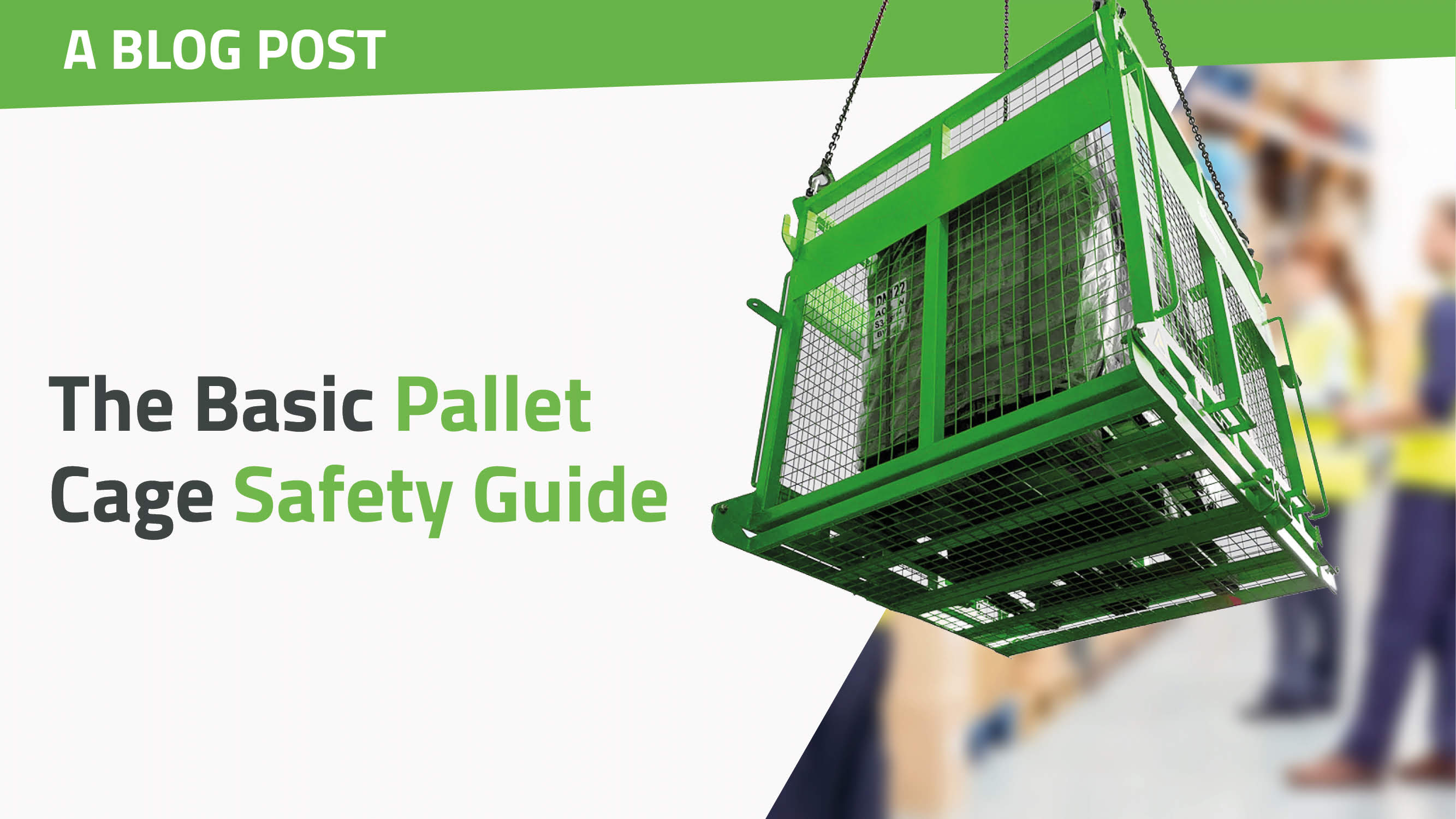 The Basic Pallet Cage Safety Guide teaser