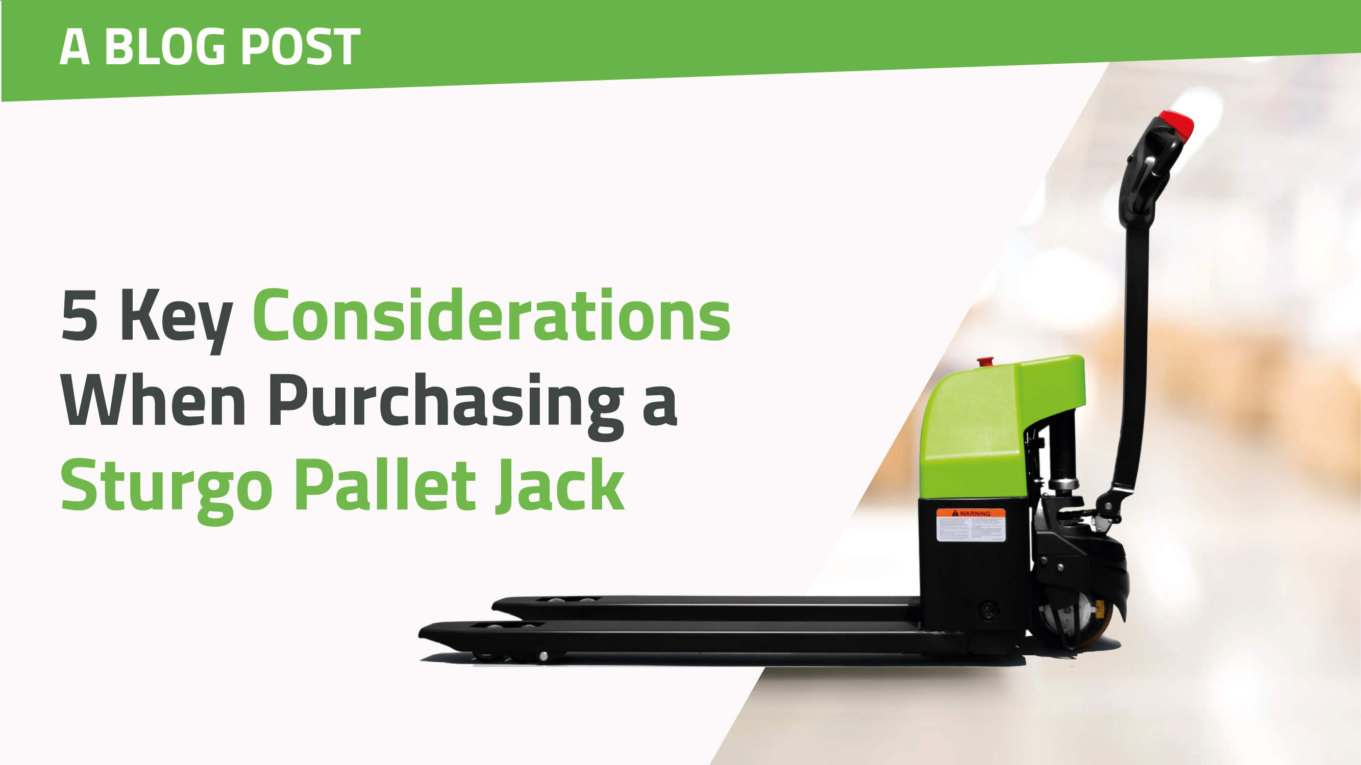 5 Key Considerations When Purchasing a Sturgo Pallet Jack teaser