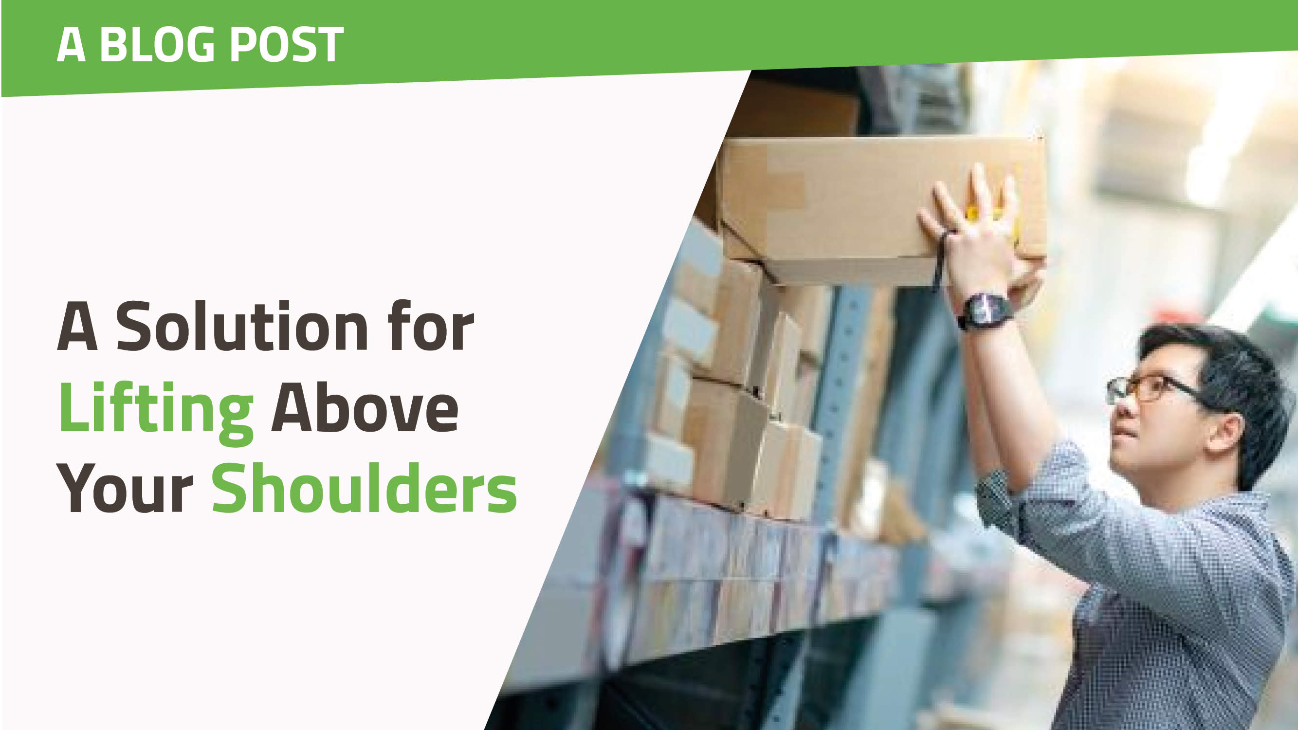 A Solution for Lifting Above Your Shoulders Backsafe Australia