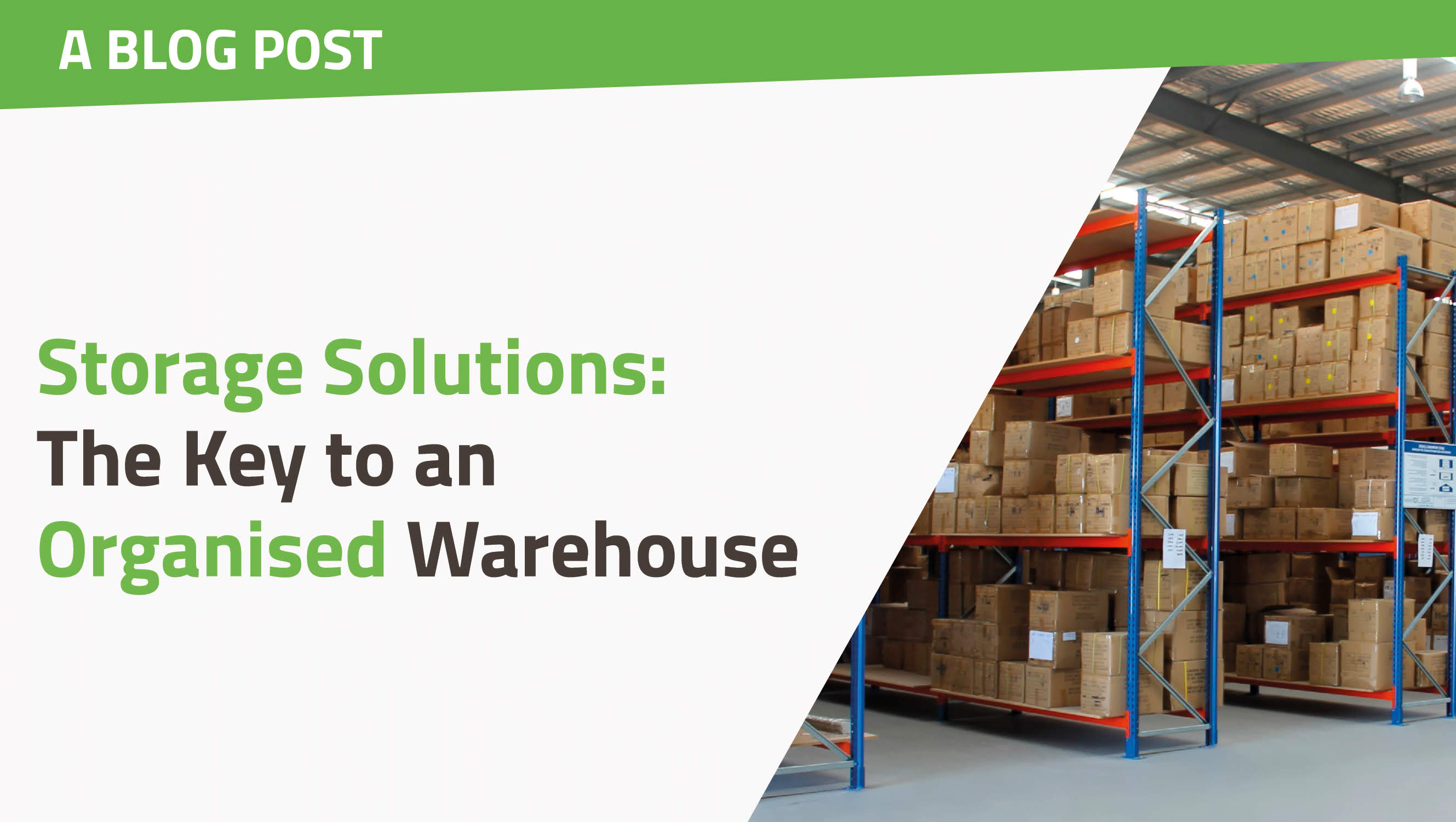 Storage Solutions: The Key to an Organised Warehouse teaser