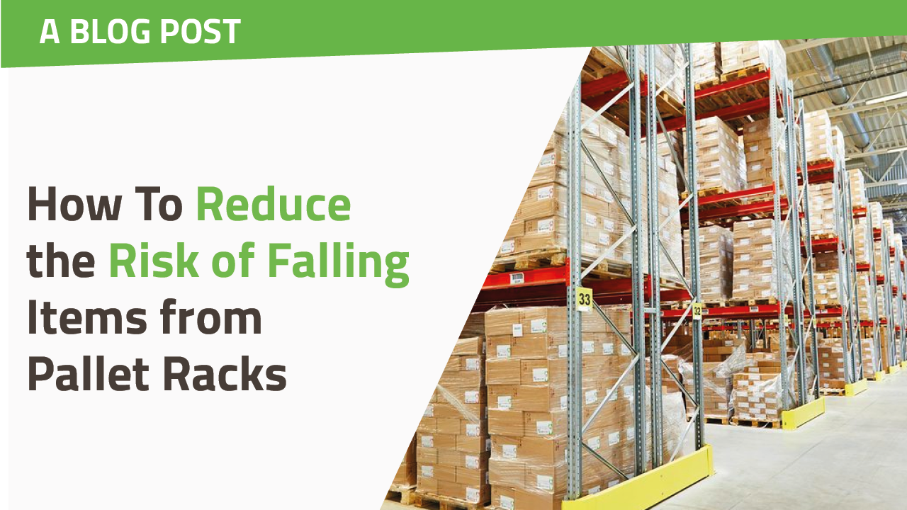 How To Reduce the Risk of Falling Items from Pallet Racks teaser